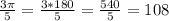 \frac{3 \pi }{5} = \frac{3*180}{5}= \frac{540}{5}=108