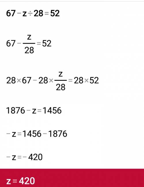 Решите уравнение 9y+73=109 67-z: 28=52