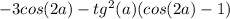 -3cos(2a) - tg^2(a)(cos(2a) - 1)