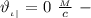 \vartheta_{_\iota_|}=0 \ \frac{_M}{c} \ -