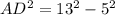 AD^2=13^2-5^2