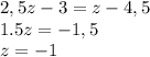 2,5z-3=z-4,5\\1.5z=-1,5\\z=-1