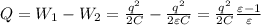 Q = W_1-W_2 = \frac{q^2}{2C}-\frac{q^2}{2\varepsilon C} = \frac{q^2}{2C}\frac{\varepsilon - 1}{\varepsilon}