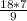 \frac{18*7}{9}