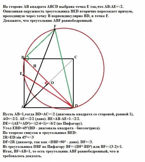 На стороне ав квадрата abcd выбрана точка е так,что ав: ае=√2. описанная окружность треугольника bed