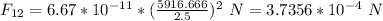 F_{12}=6.67*10^{-11}*(\frac{5916.666}{2.5})^2\ N=3.7356*10^{-4}\ N