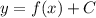 y=f(x)+C