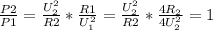 \frac{P2}{P1} = \frac{ U_{2}^{2} }{R2}* \frac{R1}{ U_{1} ^{2} } = \frac{ U_{2} ^{2} }{R2} * \frac{ 4R_{2} }{ 4U_{2}^{2} } = 1