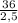 \frac{36}{2,5}