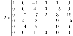 -2*\begin{vmatrix}1&0&-1&0&1&0\\0&0&4&0&-5&0\\0&-7&-7&2&3&16\\0&4&12&-1&9&-5\\0&-4&15&1&9&6\\0&0&1&0&0&0\end{vmatrix}