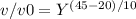 v / v0 = Y^{(45 - 20) / 10}