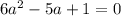 6a^2-5a+1=0