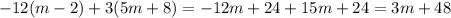 -12(m-2)+3(5m+8)=-12m+24+15m+24=3m+48