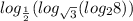 log_{\frac{1}{2}}(log_{\sqrt{3}}(log_28))