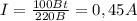 I= \frac{100Bt}{220B} =0,45A