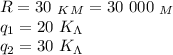 R=30 \ _K_M=30 \ 000 \ _M \\ q_1=20 \ K_\Lambda \\ q_2=30 \ K_\Lambda&#10;&#10;