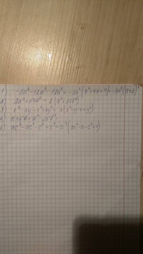 Разложите на множители 1) -3a^4-12a^3-12a^2 2) 2a^3+54b^6 3)x^3-xy-x^2+xy^2 4)a+5b+a^2-25b^2 5) ac^6