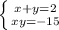 \left \{ {{x+y=2} \atop {xy=-15}} \right.