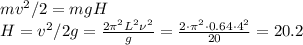 mv^2/2 = mgH\\&#10;H = v^2/2g = \frac{2\pi^2L^2\nu^2}{g} = \frac{2\cdot\pi^2\cdot0.64\cdot4^2}{20} = 20.2