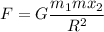 \displaystyle F = G \frac{m_{1}m x_{2}}{R^{2}}