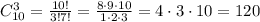 C_{10}^3=\frac{10!}{3!7!}=\frac{8\cdot9\cdot10}{1\cdot2\cdot3}=4\cdot3\cdot10=120