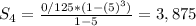 S_4=\frac{0/125*(1-(5)^3)}{1-5}=3,875