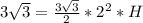 3\sqrt{3}=\frac{3\sqrt{3}}{2}*2^2*H