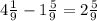 4 \frac{1}{9}-1 \frac{5}{9}=2 \frac{5}{9}