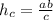 h_{c} = \frac{ab}{c}