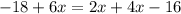 -18+6x=2x+4x-16