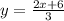 y= \frac{2x+6}{3}