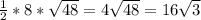 \frac{1}{2} *8* \sqrt{48} =4 \sqrt{48} =16 \sqrt{3}