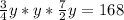 \frac{3}{4} y *y * \frac{7}{2} y =168