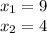 x_1=9 \\ x_2=4