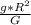 \frac{g*R^2}{G}