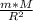 \frac{m*M}{R^2}