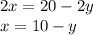 2x=20-2y \\ x=10-y