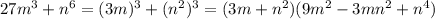 27m^3 + n^6=(3m)^3+(n^2)^3=(3m+n^2)(9m^2-3mn^2+n^4)