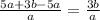 \frac{5a+3b-5a}{a} = \frac{3b}{a}