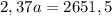 2,37a= 2651,5