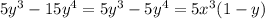 5y^3-15y^4= 5y^3-5y^4 = 5x^3(1-y) \\&#10;