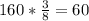 160* \frac{3}{8} =60