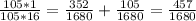 \frac{105*1}{105*16} = \frac{352}{1680} + \frac{105}{1680} = \frac{457}{1680}