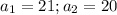 a_1 = 21;a_2=20