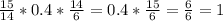 \frac{15}{14} *0.4* \frac{14}{6} =0.4* \frac{15}{6} = \frac{6}{6} =1&#10;