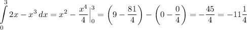 \displaystyle \int\limits^3_0 {2x-x^3} \, dx=x^2- \frac{x^4}{4}\Big|_0^3=\left(9- \frac{81}{4} \right) -\left(0- \frac{0}{4} \right)=- \frac{45}{4} =-11 \frac{1}{4}