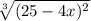 \sqrt[3]{(25-4x) ^{2} }