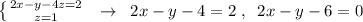 \left \{ {{2x-y-4z=2} \atop {z=1}} \right. \; \; \to \; \; 2x-y-4=2\; ,\; \; 2x-y-6=0