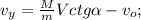 v_y = \frac{M}{m} V ctg{ \alpha } - v_o ;