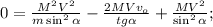 0 = \frac{M^2 V^2}{m \sin^2{ \alpha } } - \frac{2MVv_o}{ tg{ \alpha } } + \frac{MV^2}{ \sin^2{ \alpha } } ;